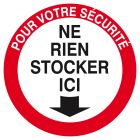 SIGNALISATION EXTERIEURE ET INTERIEURE - NE RIEN STOCKER ICI D.180mm