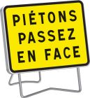 PANNEAU TEMPORAIRE SUPPORTS KC1 T1 'PIETONS PASSEZ EN FACE