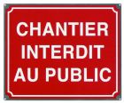 PANNEAUX PERMANENTS SUPPORTS CHANTIER INTERDIT AU PUBLIC PLAQUE GALVA 400X330