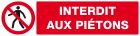 SIGNALISATION EXTERIEURE ET INTERIEURE INTERDIT AUX PIETONS l 330 L 200mm - Plaque en PS Choc.