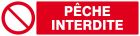 SIGNALISATION EXTERIEURE ET INTERIEURE PECHE INTERDITE l 330 L 200mm - Plaque en PS Choc.
