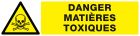 SIGNALISATION EXTERIEURE ET INTERIEURE DANGER, MATIERES TOXIQUES l 200 L 52mm - Plaque en PS Choc.