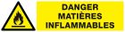 SIGNALISATION EXTERIEURE ET INTERIEURE DANGER, MATIERES INFLAMMABLES l 330 L 200mm - Plaque en PS Choc.