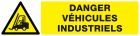 SIGNALISATION EXTERIEURE ET INTERIEURE DANGER VEHICULE DE MANUTENTION l 330 L 120mm - Plaque en PS Choc.