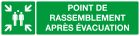 SIGNALISATION EXTERIEURE ET INTERIEURE POINT DE RASSEMBLEMENT APRES EVACUATION l 330 L 200mm - Plaque en PS Choc.