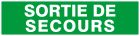 SIGNALISATION EXTERIEURE ET INTERIEURE SORTIE DE SECOURS l 200 L 52mm - Plaque en PS Choc.