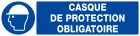 SIGNALISATION EXTERIEURE ET INTERIEURE CASQUE DE PROTECTION OBLIGATOIRE l 200 L 52mm - Plaque en PS Choc.