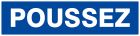 SIGNALISATION EXTERIEURE ET INTERIEURE POUSSEZ l 200 L 52mm - Adhesif
