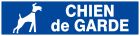SIGNALISATION EXTERIEURE ET INTERIEURE CHIEN DE GARDE l 330 L 120mm - Plaque en PS Choc.