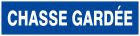 SIGNALISATION EXTERIEURE ET INTERIEURE CHASSE GARDEE l 330 L 200mm - Plaque en PS Choc.