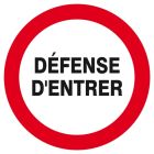 SIGNALISATION EXTERIEURE ET INTERIEURE DEFENSE ENTRER D.420mm - Plaque en PS Choc.
