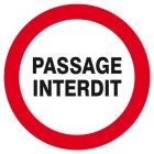 SIGNALISATION EXTERIEURE ET INTERIEURE PASSAGE INTERDIT D.300mm - Plaque en PS Choc.