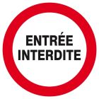 SIGNALISATION EXTERIEURE ET INTERIEURE ENTREE INTERDITE D.300mm - Plaque en PS Choc. - INTERDICTION - Texte