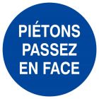 SIGNALISATION EXTERIEURE ET INTERIEURE PIETONS PASSEZ EN FACE D.300mm - Plaque en PS Choc.