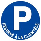 SIGNALISATION EXTERIEURE ET INTERIEURE PARKING RESERVE A LA CLIENTELE D.420mm - Plaque en PS Choc.