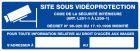 SIGNALISATION EXTERIEURE ET INTERIEURE SITE SOUS VIDEOPROTECTION l 330 L 120mm - Plaque en PS Choc.