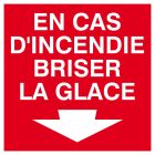 SIGNALISATION EXTERIEURE ET INTERIEURE EN CAS INCENDIE BRISE GLACE 200X200mm - Plaque en PS Choc.