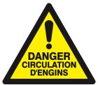 SIGNALISATION EXTERIEURE ET INTERIEURE DANGER CIRCULATION D'ENGINS 300X300X300mm - Plaque en PS Choc.