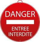 PANNEAU DANGER - ENTREE INTERDITE