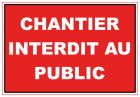 Panneau PVC : CHANTIER INTERDIT AU PUBLIC