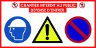 Panneau de chantier plastique alveolaire : CHANTIER INTERDIT AU PUBLIC DEFENSE D'ENTRER