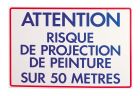 Panneau de signalisation 'Attention risque de projection' - 33cm x 50cm