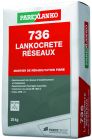Mortier de renforcement superficielle - 736 LANKOCRETE RESEAUX sac de 25kg