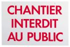 Panneau de signalisation 'Chantier interdit au public' - 33cm x 50cm