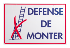 Panneau de signalisation 'Défense de monter' - 33cm x 50cm