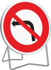 PANNEAUX TEMPORAIRES - B2a 850 T1 INTERDIT DE TOURNER A GAUCHE