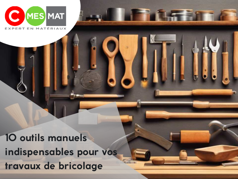 Les 10 outils manuels indispensables pour vos travaux de bricolage