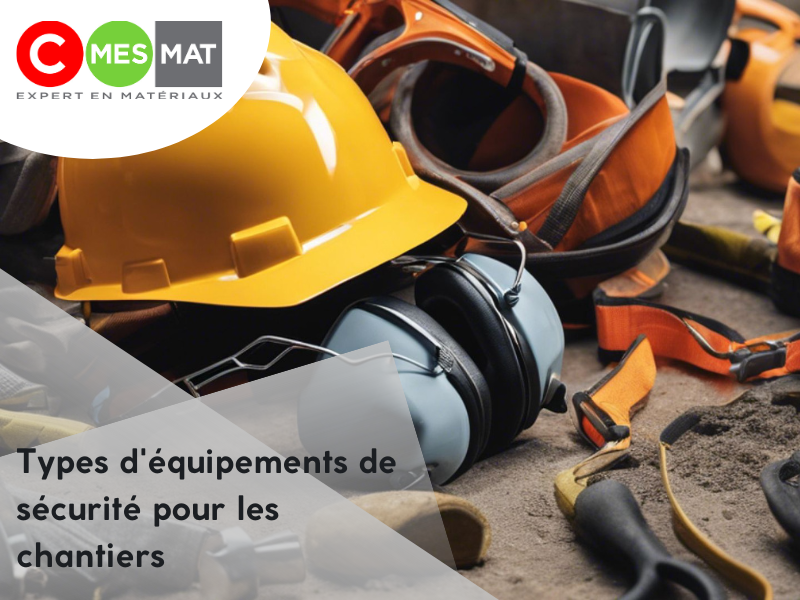 Les types d'équipements de sécurité pour les chantiers