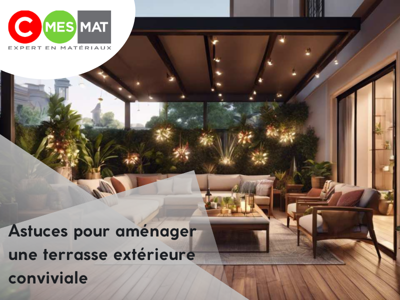 Les astuces pour aménager une terrasse extérieure conviviale
