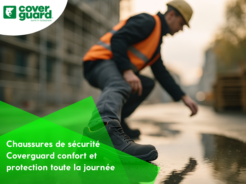 Chaussures de sécurité Coverguard : confort et protection toute la journée