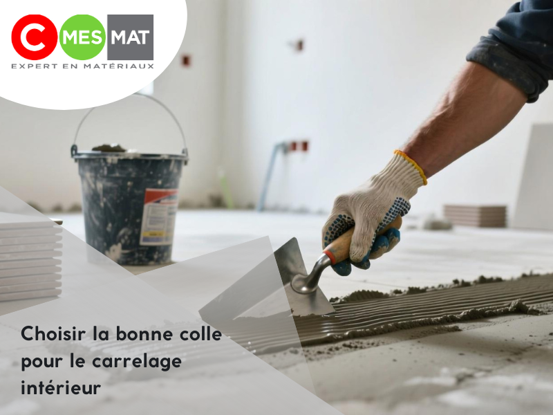 Choisir la bonne colle pour le carrelage intérieur