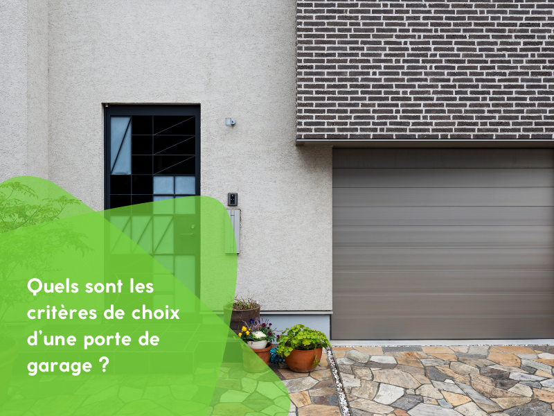 Quels sont les critères de choix d’une porte de garage ?