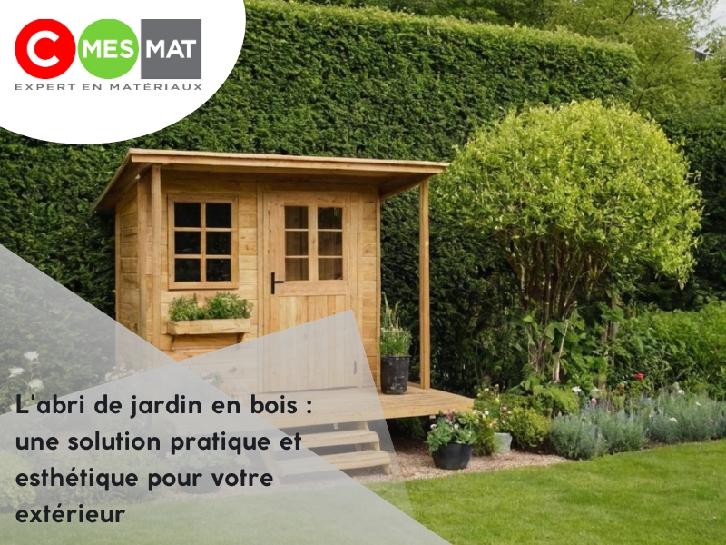 L'abri de jardin en bois : une solution pratique et esthétique pour votre extérieur