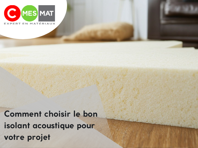 Comment choisir le bon isolant acoustique pour votre projet