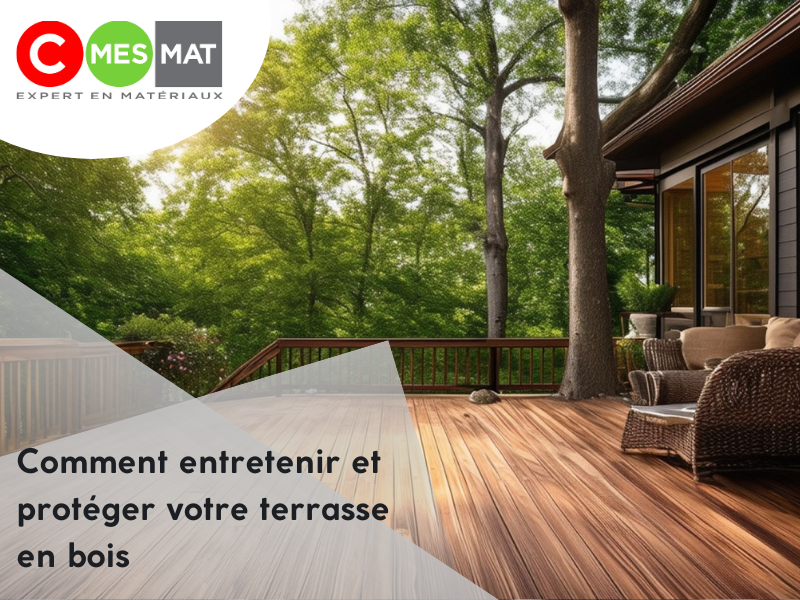 Comment entretenir et protéger votre terrasse en bois
