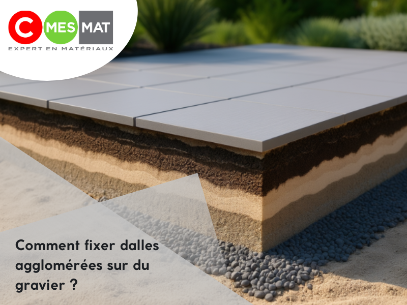 Comment fixer des dalles agglomérées sur du gravier ?