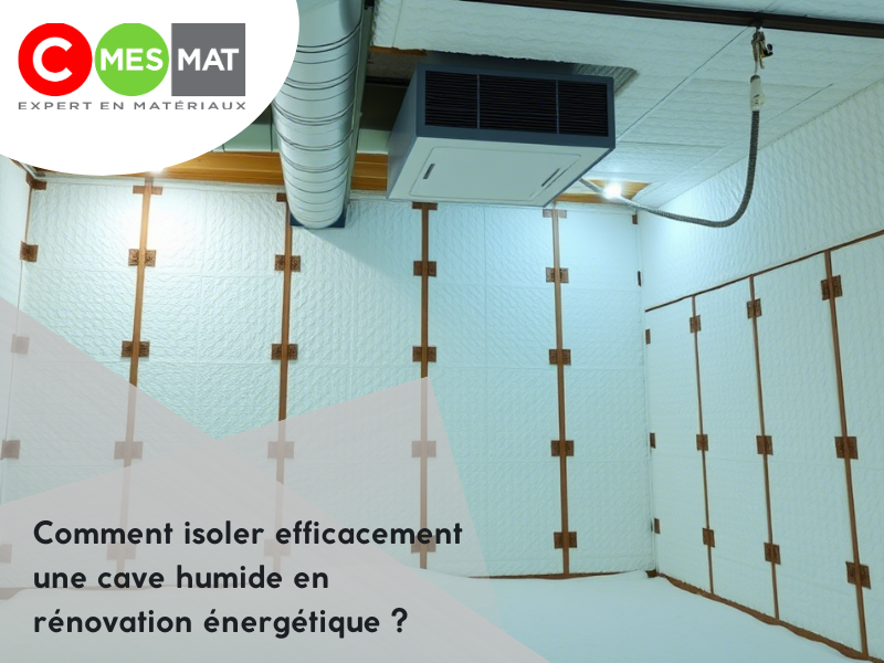 Comment isoler efficacement une cave humide en rénovation énergétique ?