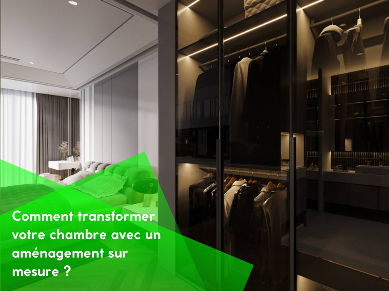 Comment transformer votre chambre avec un aménagement sur mesure ?