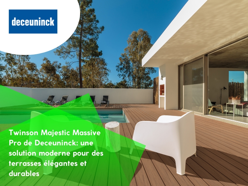 Twinson Majestic Massive Pro de Deceuninck: une solution moderne pour des terrasses élégantes et durables
