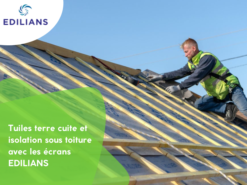Tuiles terre cuite et isolation sous toiture avec les écrans EDILIANS