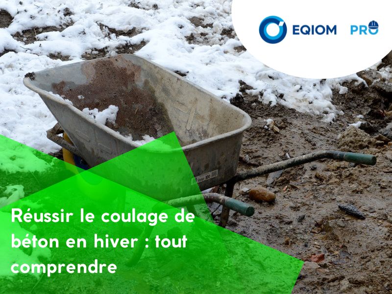 Réussir le coulage de béton en hiver : tout comprendre