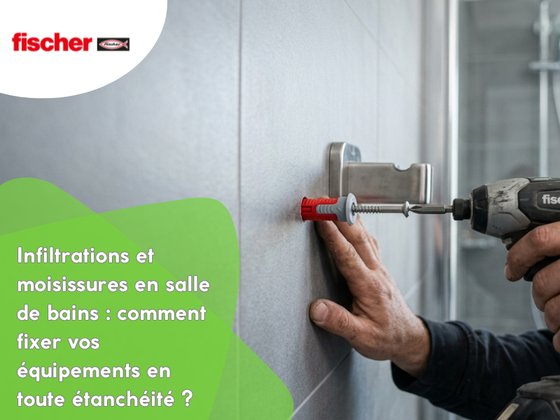 Infiltrations et moisissures en salle de bains : comment fixer vos équipements en toute étanchéité ?