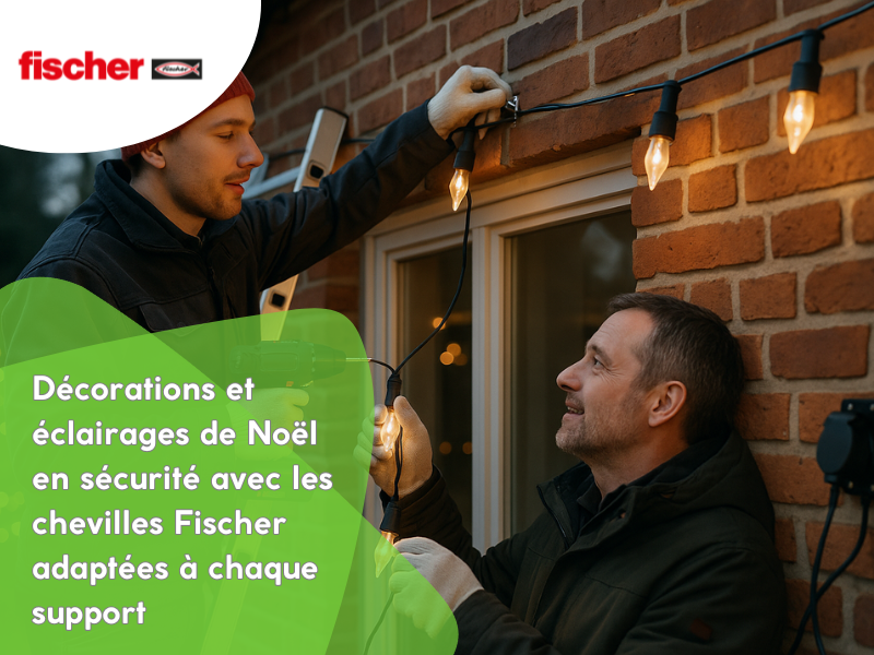 Décorations et éclairages de Noël en sécurité avec les chevilles Fischer