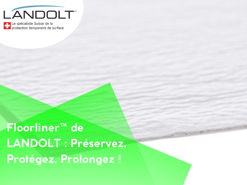 Le Floorliner™ de LANDOLT : un investissement intelligent pour la résistance à l'usure