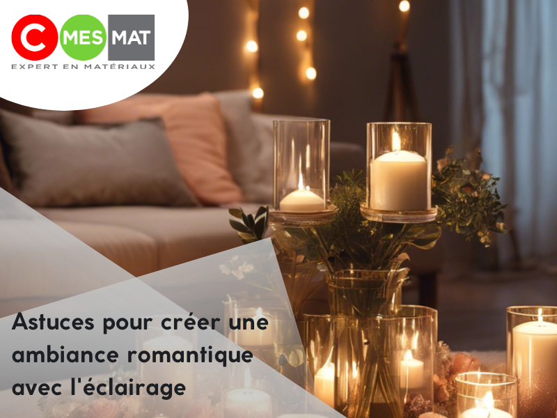Les astuces pour créer une ambiance romantique avec l'éclairage
