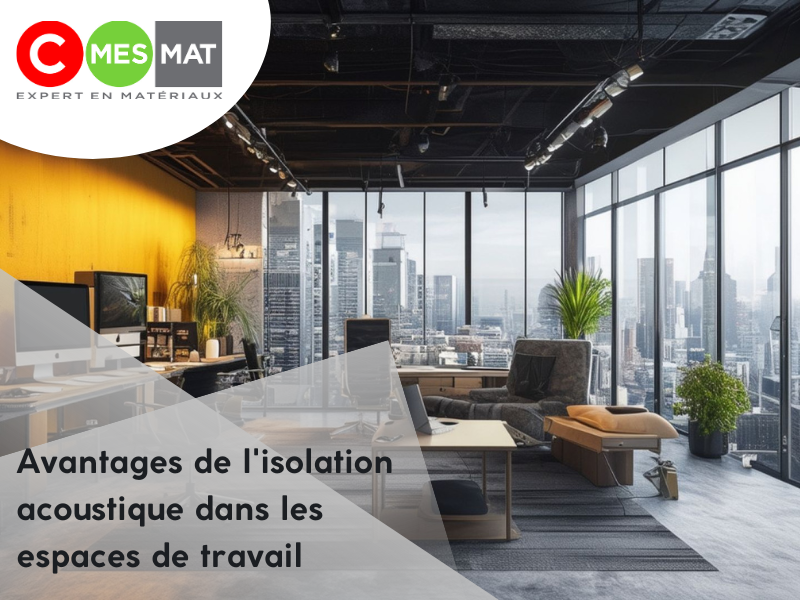 Les avantages de l'isolation acoustique dans les espaces de travail